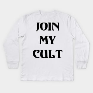 JOIN MY CULT Kids Long Sleeve T-Shirt